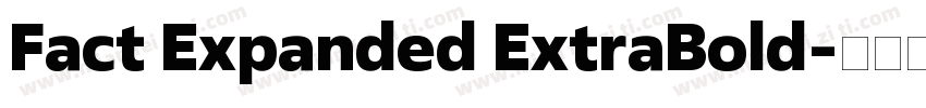Fact Expanded ExtraBold字体转换